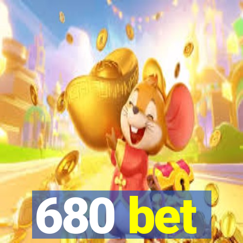 680 bet